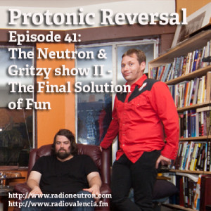 ep041-neutronandgritzyshow