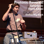 Ep021: Steve Albini (Shellac, Big Black, Engineer)