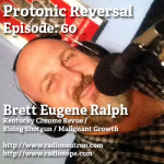 Ep060: Brett Eugene Ralph (Kentucky Chrome Revue, Rising Shotgun, Malignant Growth)
