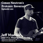 Ep120: Jeff Mueller (June of 44, Shipping News, Rodan)