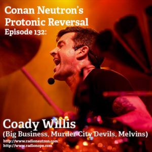 Ep132: Coady Willis (Big Business, Murder City Devils, Melvins)