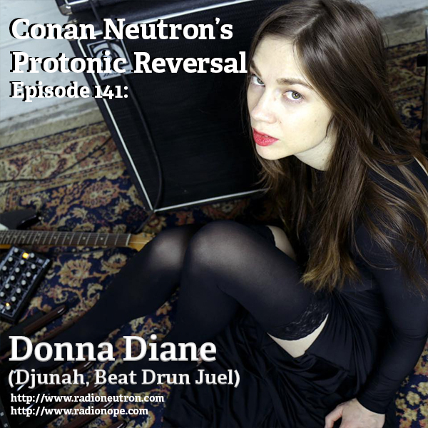 Ep141: Donna Diane (Djunah, Beat Drun Juel)