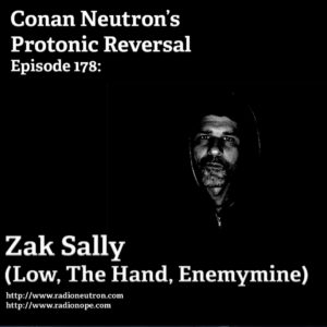 Ep178: Zak Sally (The Hand, Low, Enemymine)