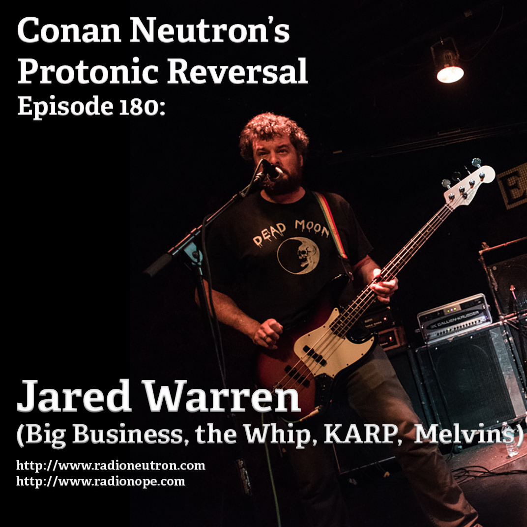 Ep180: Jared Warren (Big Business, the Whip, KARP, Melvins)
