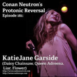 Ep181: KatieJane Garside (Daisy Chainsaw, Liar,Flower, Queen Adreena)