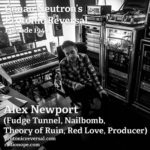 Ep194: Alex Newport (Fudge Tunnel, Nailbomb, Theory of Ruin, Producer)