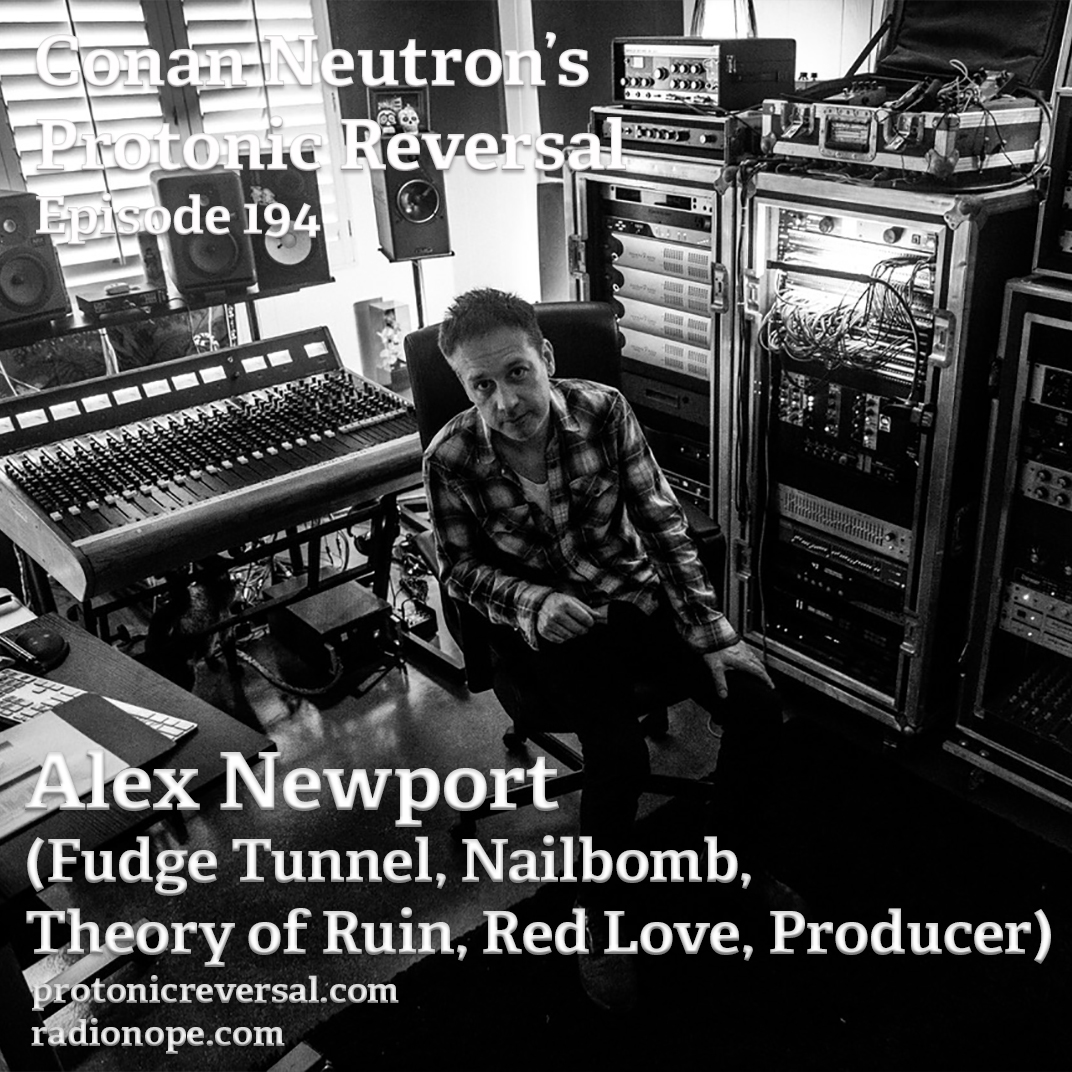 Ep194: Alex Newport (Fudge Tunnel, Nailbomb, Theory of Ruin, Producer) post thumbnail image