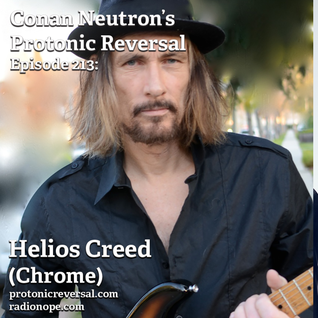 Ep213: Helios Creed (Chrome, Solo)