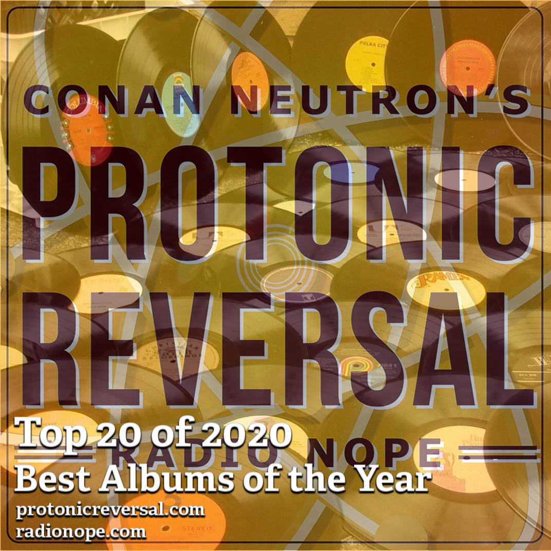 Protonic Reversal – Top 20 of 2020: Best Records of the Year.