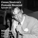 Ep231: Mike Hard (God Bullies, Thrall, They Never Sleep)