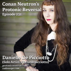 Ep232: Danielle de Picciotto (Hackedepicciotto, Solo Artist)