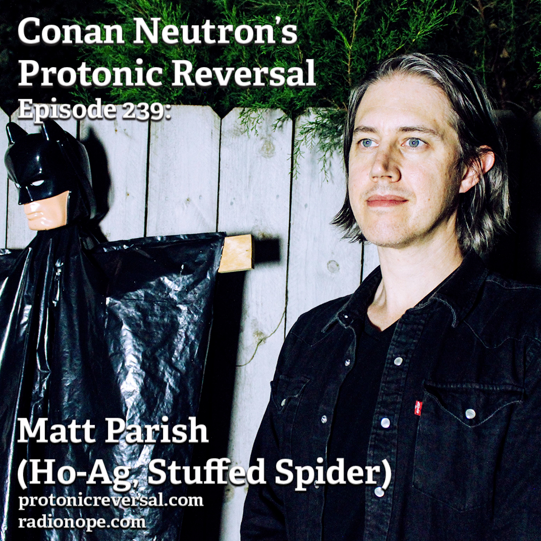 Ep239: Matt Parish (Stuffed Spider, Ho-Ag) post thumbnail image