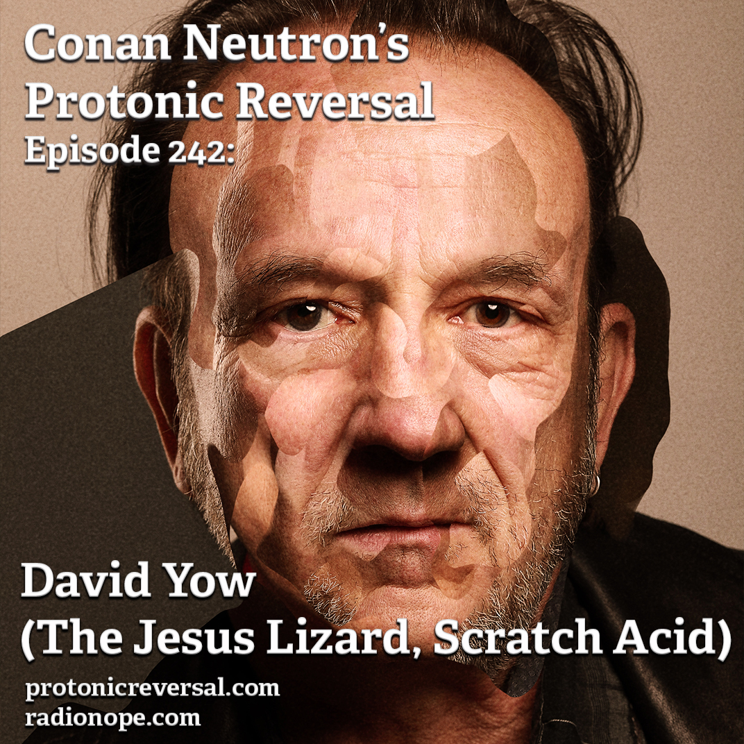 Ep242: David Yow (The Jesus Lizard, Scratch Acid) post thumbnail image