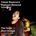 Ep243: Tim Cedar (Part Chimp)