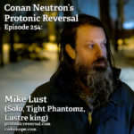 Ep254: Mike Lust (Tight Phantomz, Lustre King, Solo)