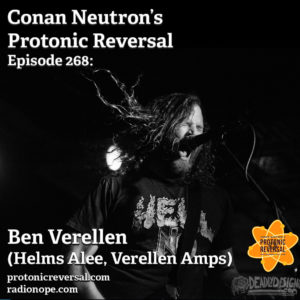 Ep268: Ben Verellen (Helms Alee, Verellen Amps, Harkonen)