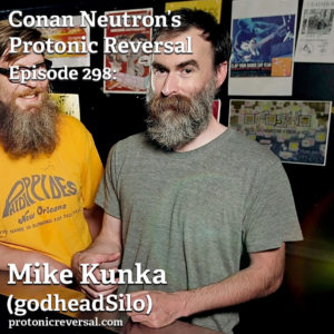 Ep298: Mike Kunka (godheadSilo, Enemymine Dead Low Tide, Smoke and Smoke) PT.1