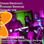 Ep308: microwaves (Dave Kuzy, John Roman, Adam Macgregor)