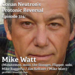 Ep314: Mike Watt (mssv, Minutemen, fIREHOSE, the Stooges, Flipper, solo, Mike Baggetta / Jim Keltner / Mike Watt)
