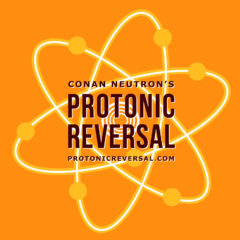 Protonic Reversal: Music Podcast