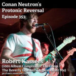 Ep353: Robert Kassees (1001 Album Complaints, The Chop, The Beverly Crushers, Repeat After Me)