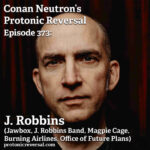 Ep373: J. Robbins (Jawbox, J. Robbins Band, Burning Airlines, Magpie Cage)