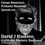 Ep426: David J. (Bauhaus, Love and Rockets)