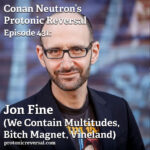 Ep431: Jon Fine (We Contain Multitudes, Bitch Magnet, Vineland, Coptic Light)