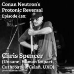 Ep450: Chris Spencer (Unsane, Human Impact, Cuthroats 9, Celan, UXO)