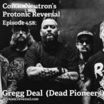 Ep458: Gregg Deal (Dead Pioneers)