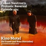 Ep474: Kino Motel (Ed Fraser, Rosa Mercedes)